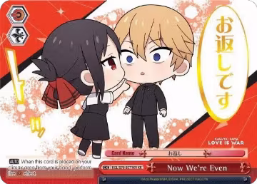 Now We're Even (KR) (KGL/S79-E071KR KR), Kaguya-sama: Love is War — Weiß Schwarz card price