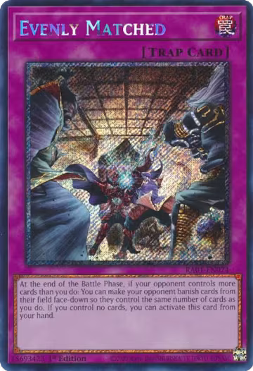 Evenly Matched (Platinum Secret Rare) (RA01-EN074), 25th Anniversary Rarity Collection — Yu-Gi-Oh! card price
