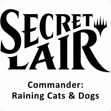 Secret Lair Commander Deck: Raining Cats and Dogs, Secret Lair Drop Series — Magic sealed product price