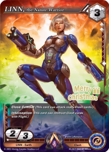 LINN, the Nanite Warrior (Merry Christmas Promo) (KS AC1-060), The Awakening (Kickstarter) — Alpha Clash card price
