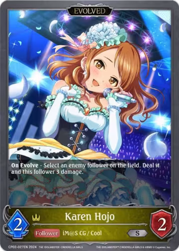 Karen Hojo (Evolved) (CP02-027EN), THE IDOLM@STER CINDERELLA GIRLS — Shadowverse card price