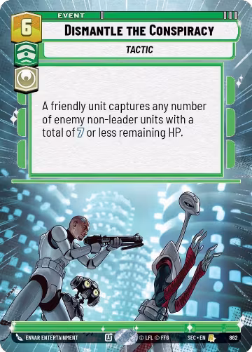Dismantle the Conspiracy (Hyperspace Foil) (862), Secrets of Power — Star Wars card price