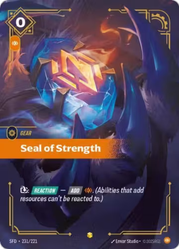 Seal of Strength (Overnumbered) (231/221), Spiritforged — Riftbound card price