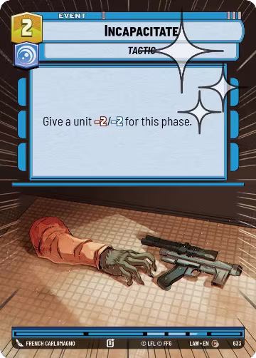 Incapacitate (Hyperspace Foil) (633), A Lawless Time — Star Wars card price