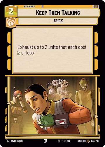 Keep Them Talking (233/264), Ashes of the Empire — Star Wars card price
