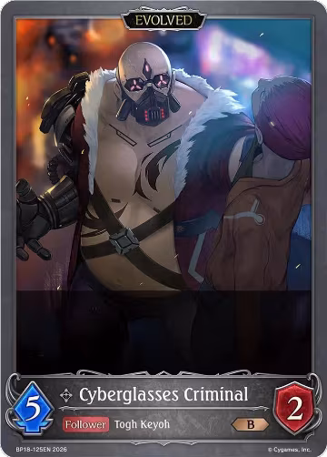 Cyberglasses Criminal (Evolved) (BP18-125EN), Neometropolis — Shadowverse card price