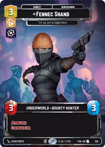 Fennec Shand - The Galaxy Is Dangerous (Foil) (226), Sector and Regional Promos: Season 2 — Star Wars card price