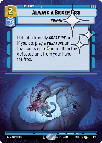 Always a Bigger Fish (Hyperspace Foil) (609), Homeworlds — Star Wars card price