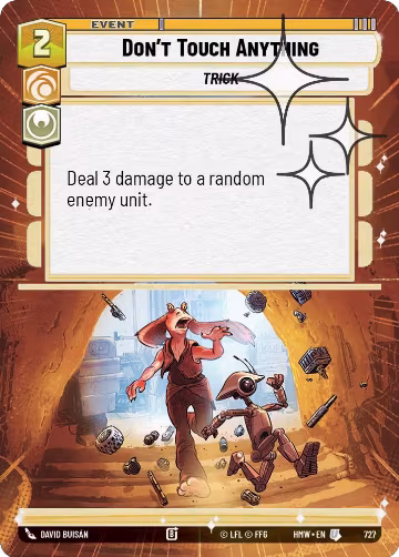 Don't Touch Anything (Hyperspace Foil) (727), Homeworlds — Star Wars card price